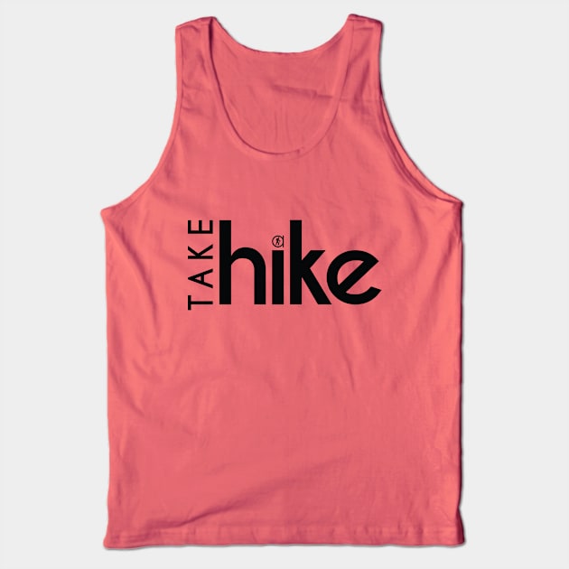 Take a hike Tank Top by RainShineDesign